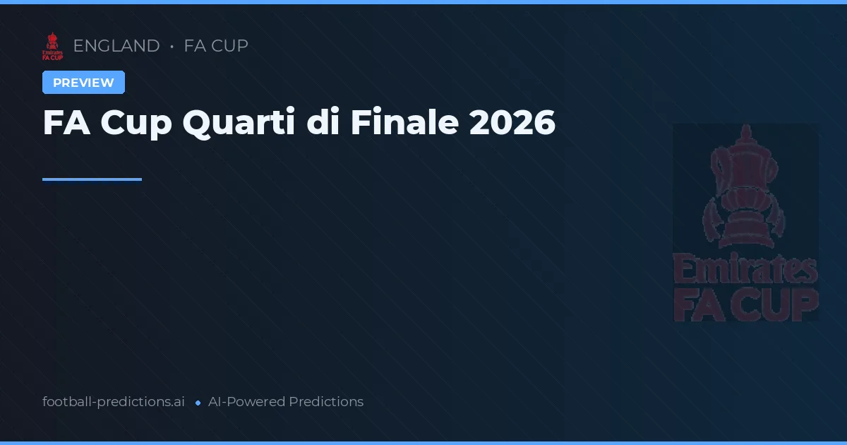 FA Cup Quarti di Finale 2026