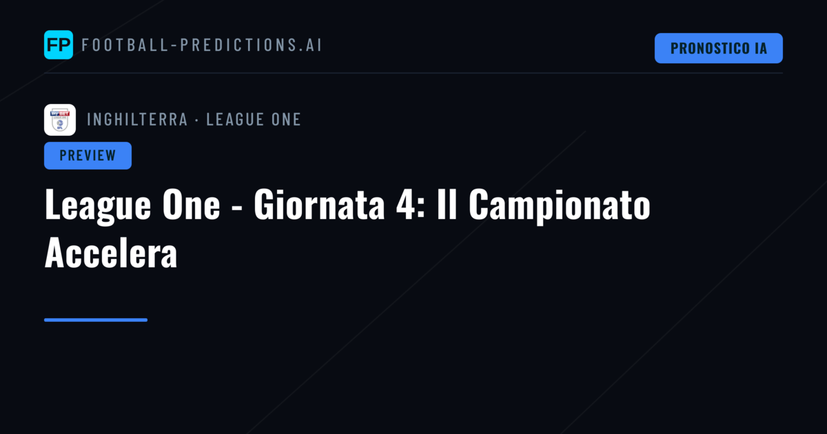 League One - Giornata 4: Il Campionato Accelera