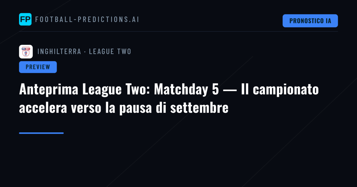 Anteprima League Two: Matchday 5 — Il campionato accelera verso la pausa di settembre