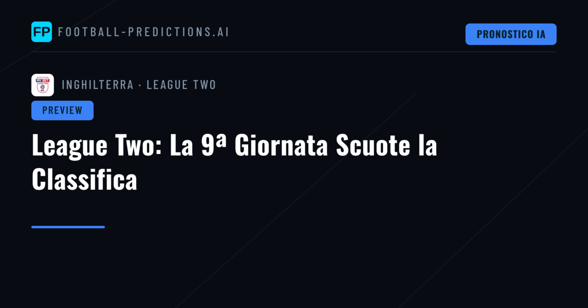 League Two: La 9ª Giornata Scuote la Classifica