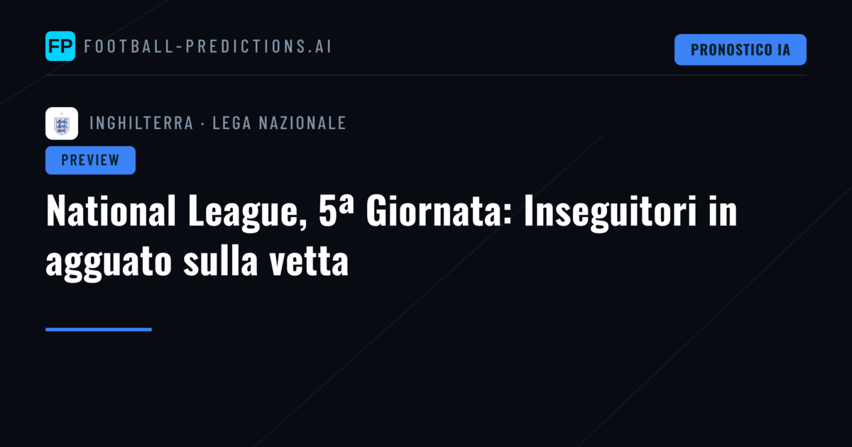 National League, 5ª Giornata: Inseguitori in agguato sulla vetta