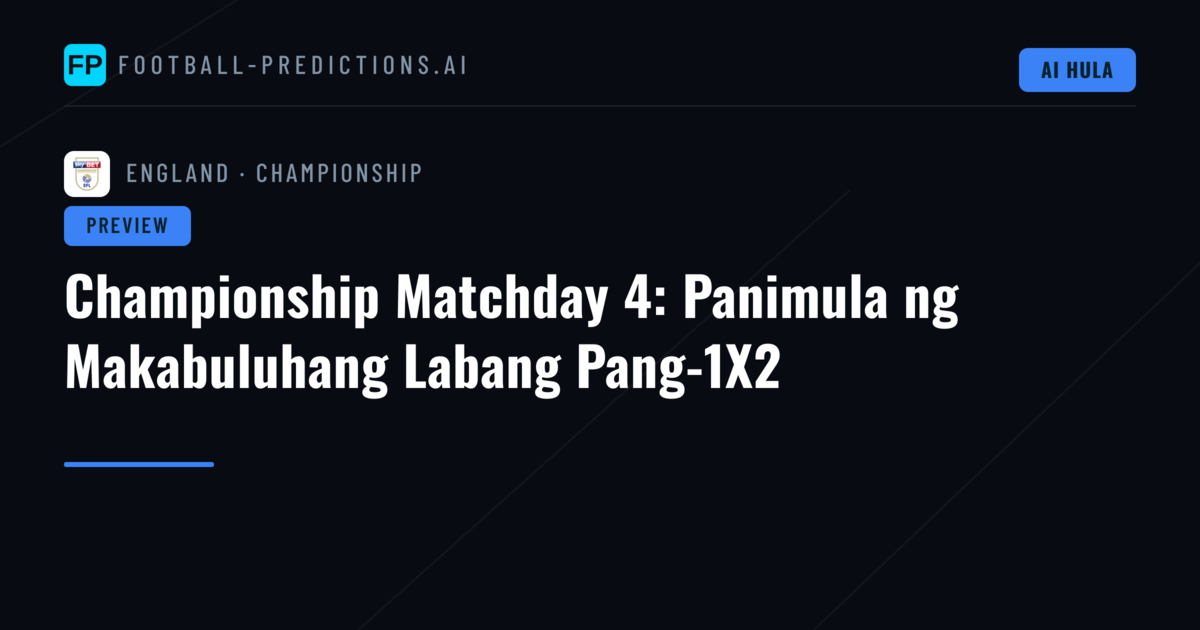 Championship Matchday 4: Panimula ng Makabuluhang Labang Pang-1X2