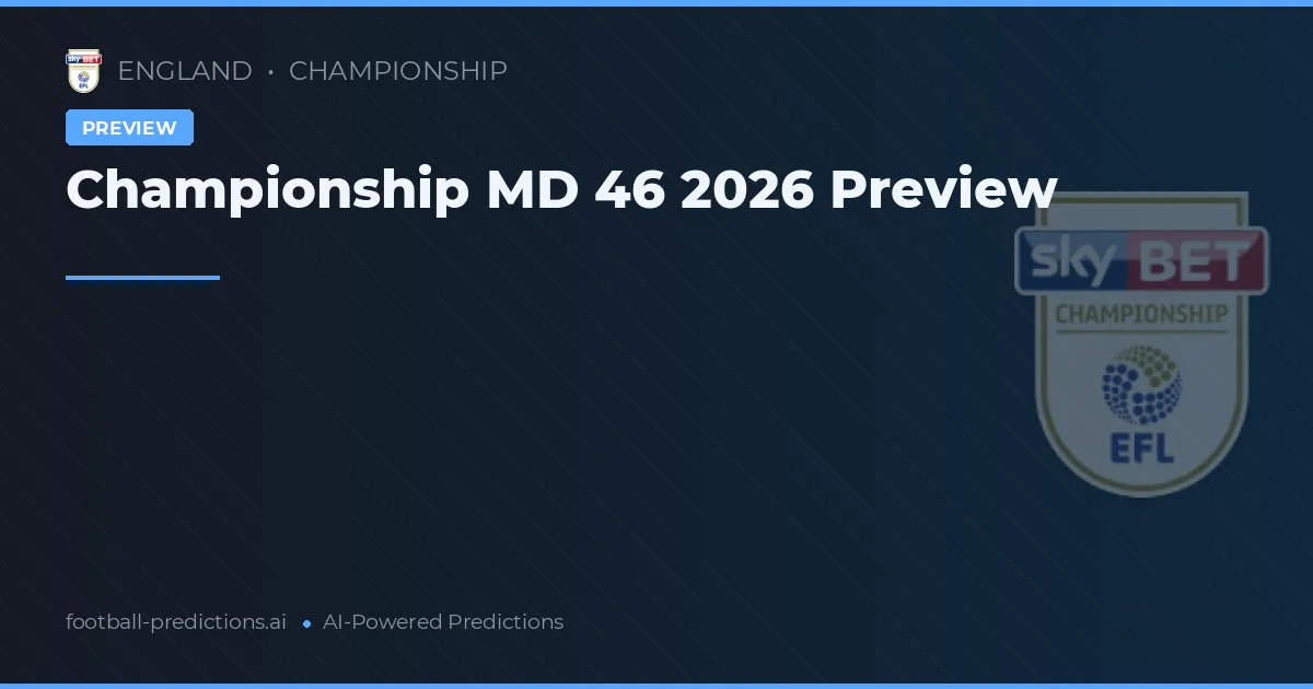 Championship MD 46 2026 Preview