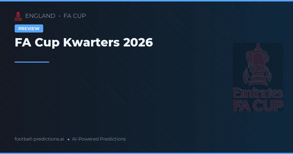 FA Cup Kwarters 2026