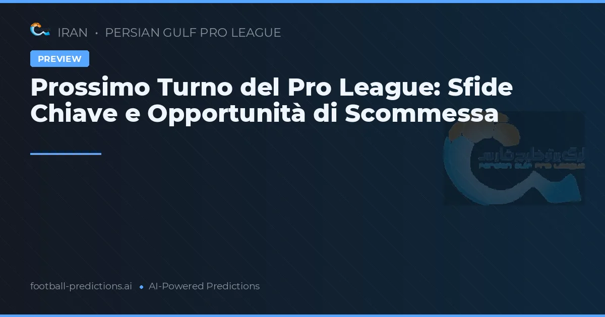 Prossimo Turno del Pro League: Sfide Chiave e Opportunità di Scommessa