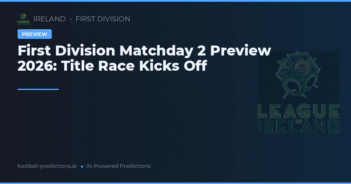 First Division Matchday 2 Preview 2026: Title Race Kicks Off