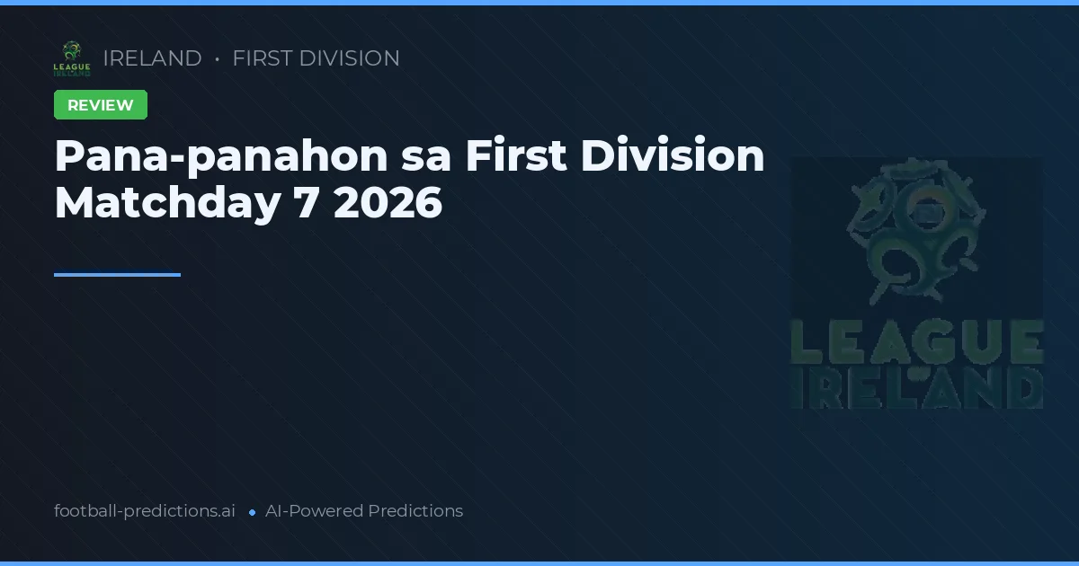 Pana-panahon sa First Division Matchday 7 2026