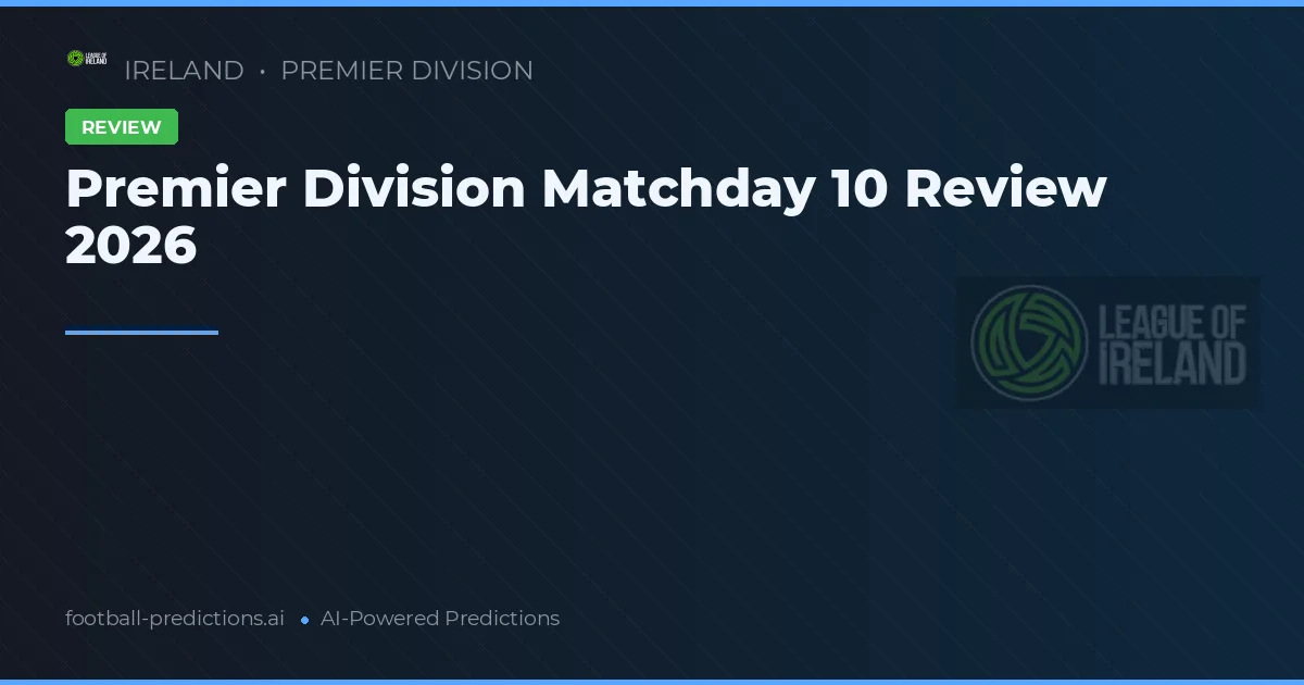 Premier Division Matchday 10 Review 2026