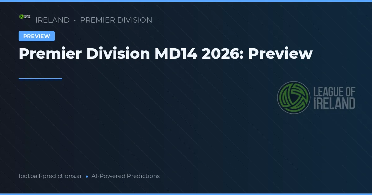Premier Division MD14 2026: Preview