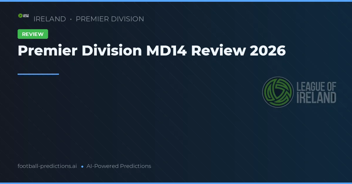Premier Division MD14 Review 2026