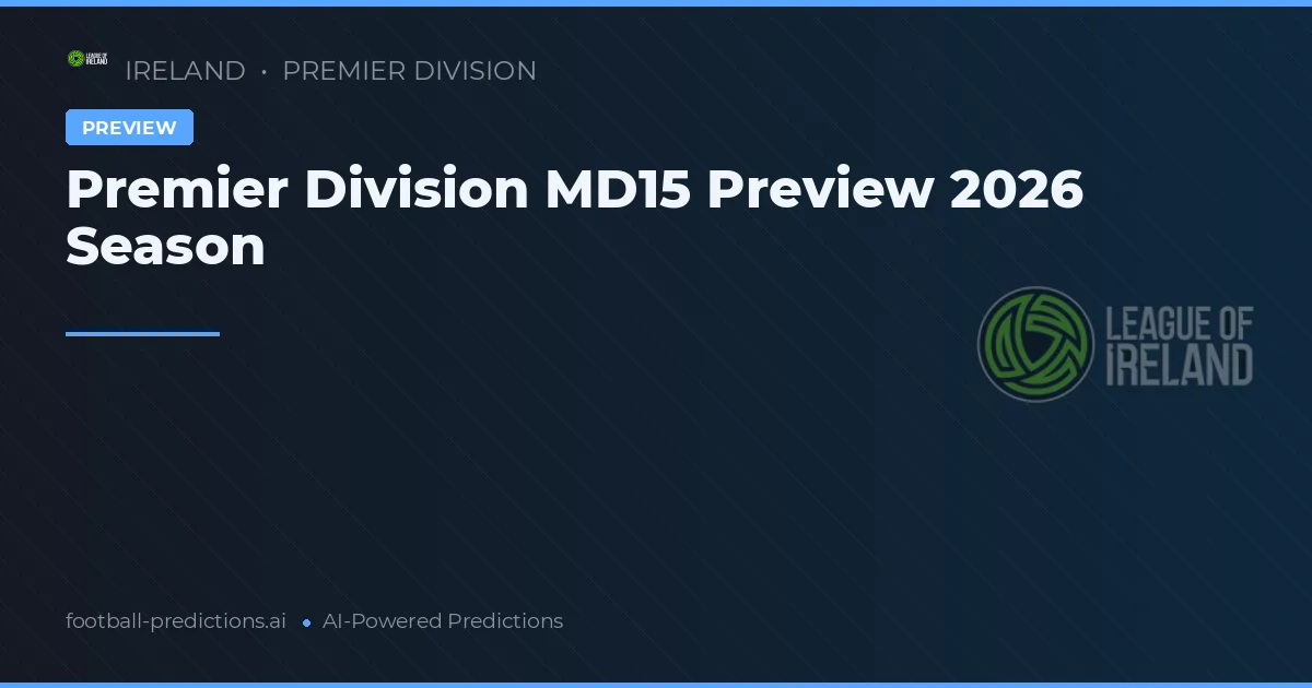 Premier Division MD15 Preview 2026 Season