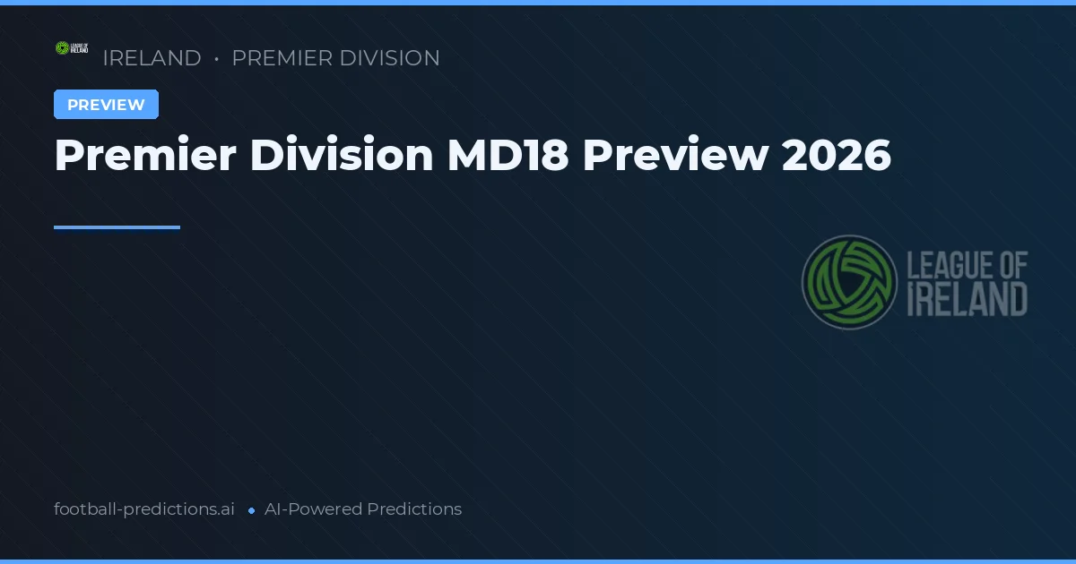 Premier Division MD18 Preview 2026