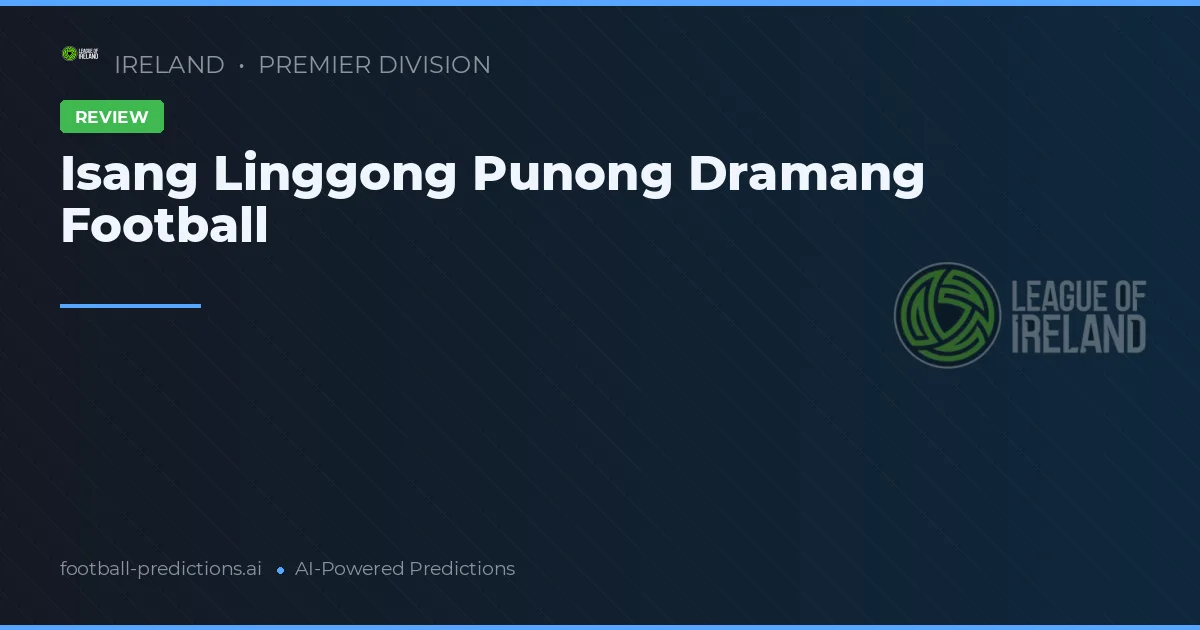 Isang Linggong Punong Dramang Football