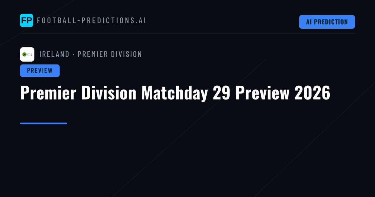 Premier Division Matchday 29 Preview 2026