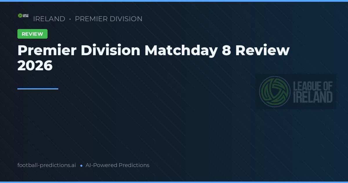Premier Division Matchday 8 Review 2026