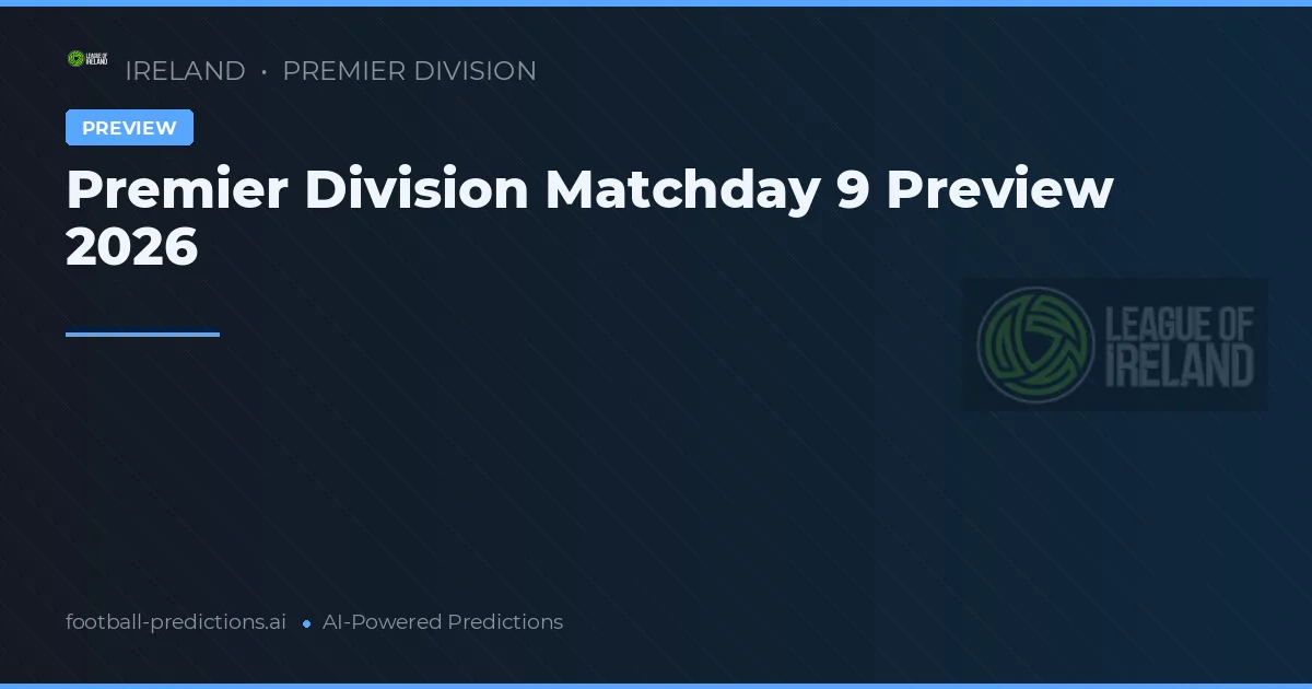 Premier Division Matchday 9 Preview 2026