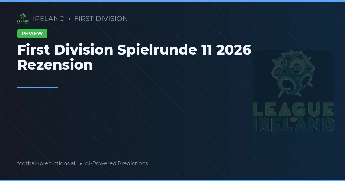First Division Spielrunde 11 2026 Rezension