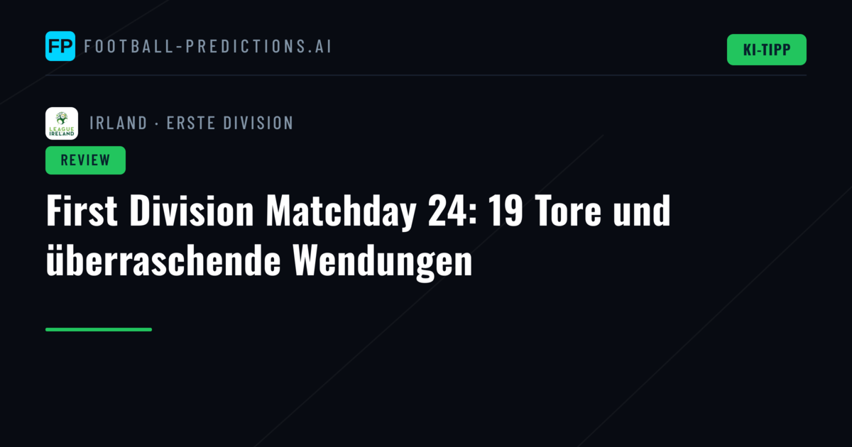 First Division Matchday 24: 19 Tore und überraschende Wendungen