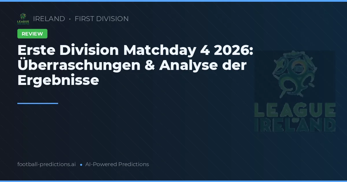 Erste Division Matchday 4 2026: Überraschungen & Analyse der Ergebnisse