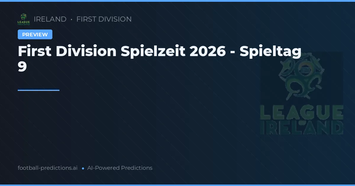 First Division Spielzeit 2026 - Spieltag 9