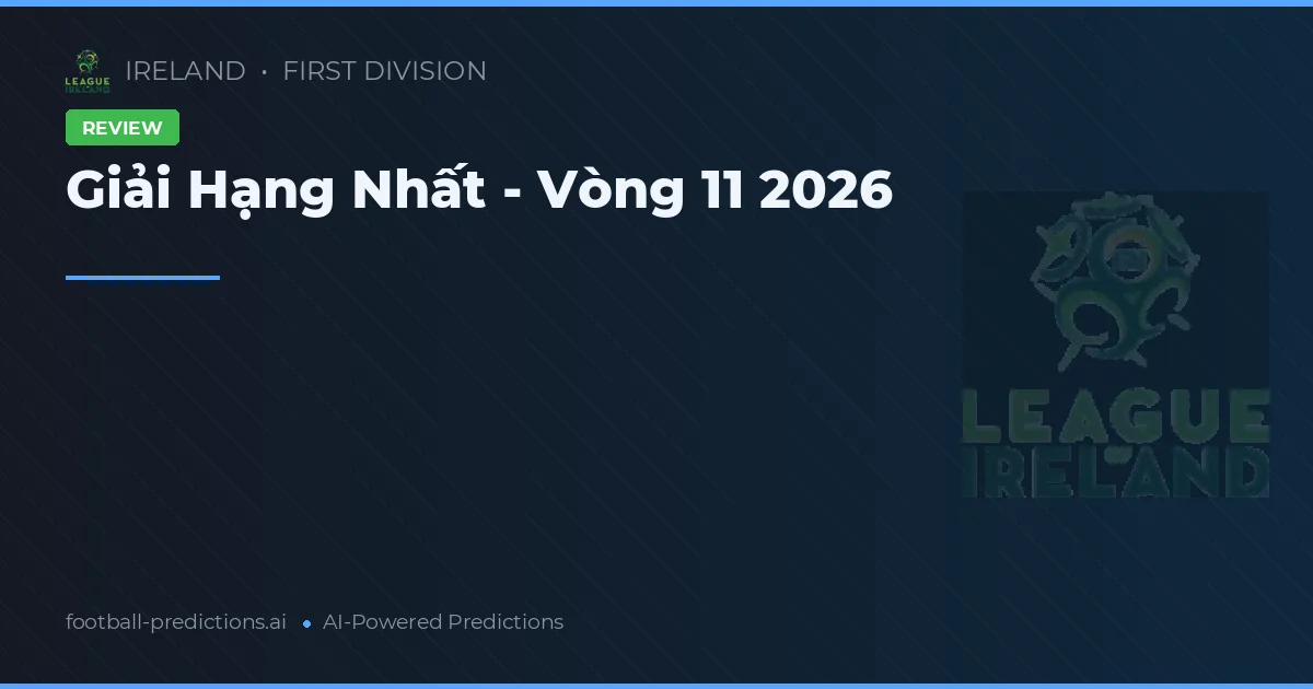 Giải Hạng Nhất - Vòng 11 2026