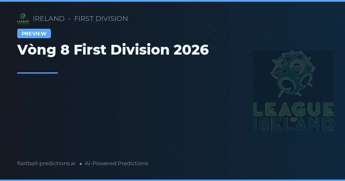 Vòng 8 First Division 2026