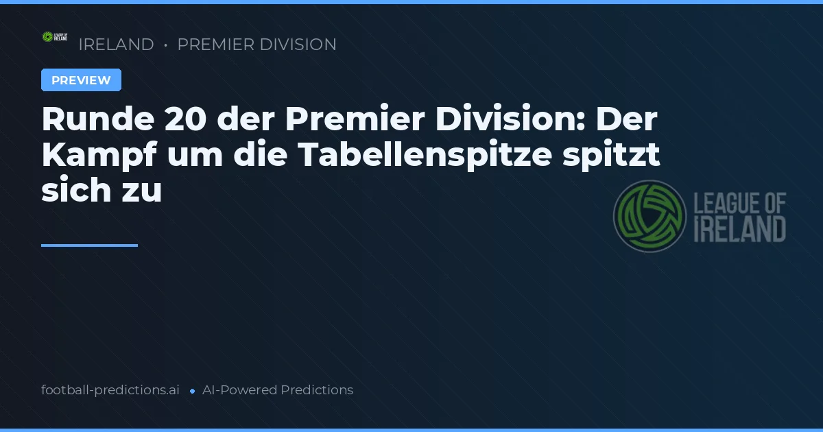 Runde 20 der Premier Division: Der Kampf um die Tabellenspitze spitzt sich zu