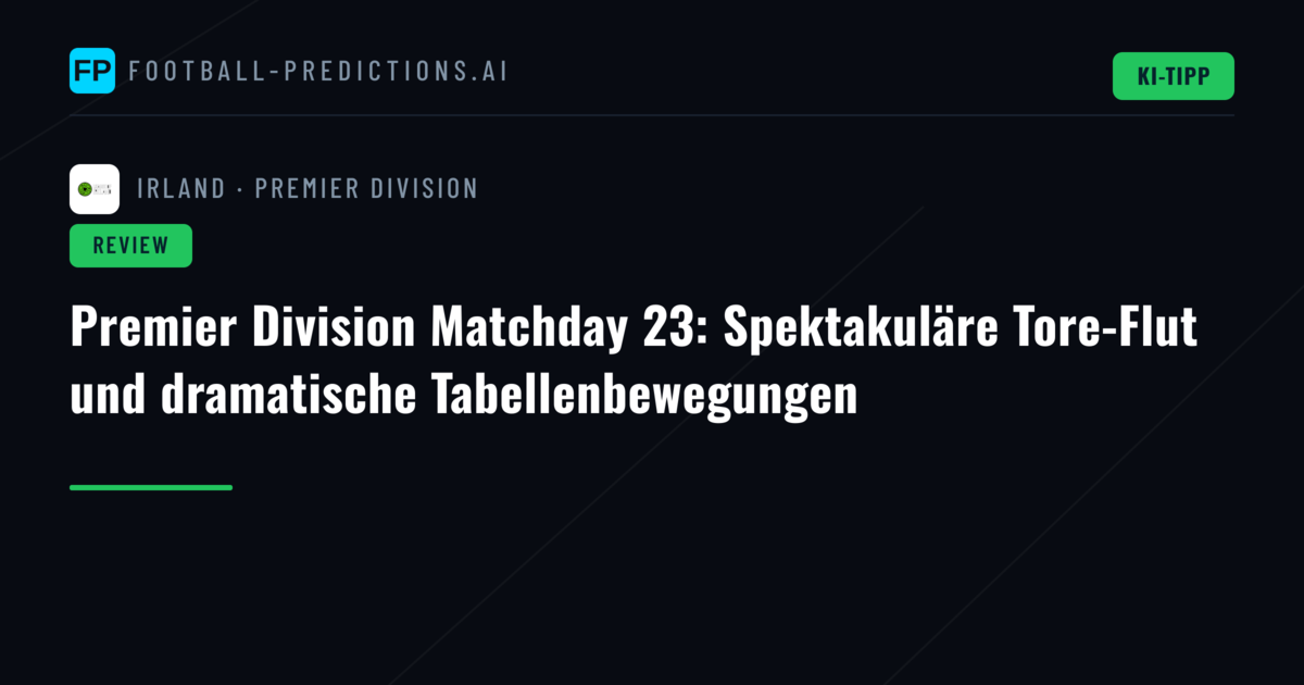 Premier Division Matchday 23: Spektakuläre Tore-Flut und dramatische Tabellenbewegungen