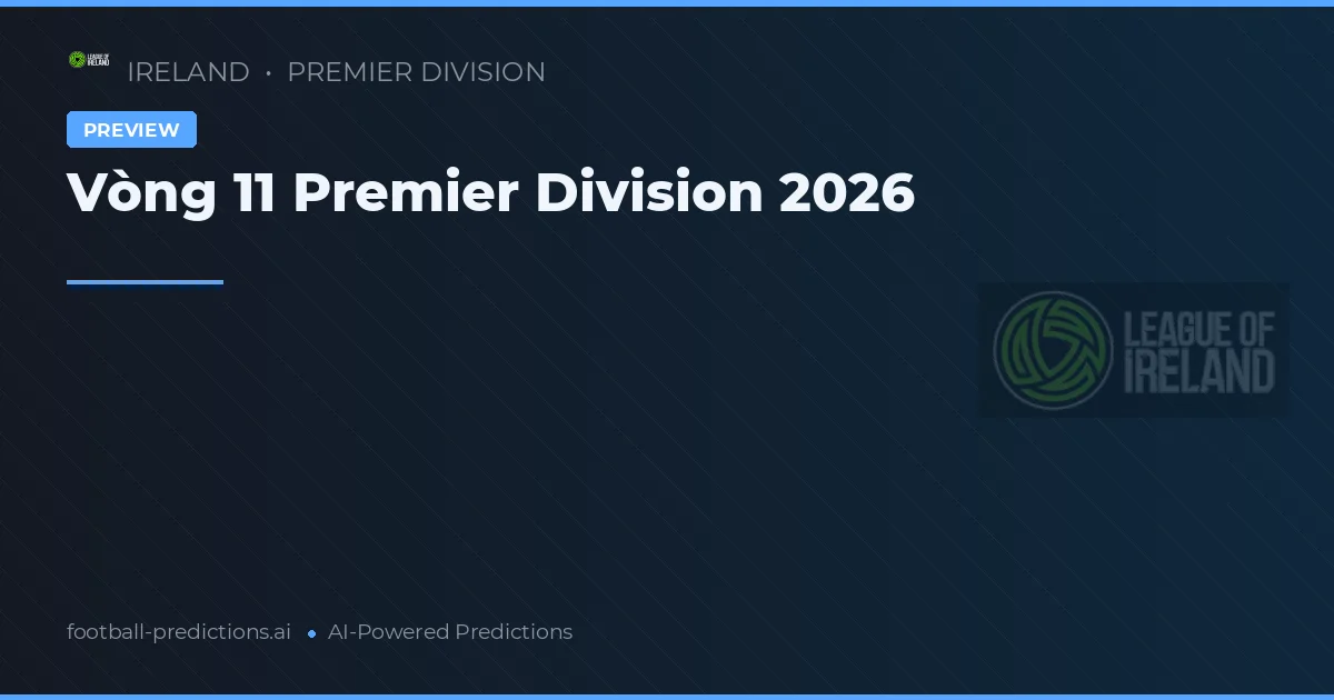 Vòng 11 Premier Division 2026