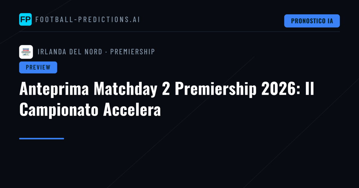 Anteprima Matchday 2 Premiership 2026: Il Campionato Accelera