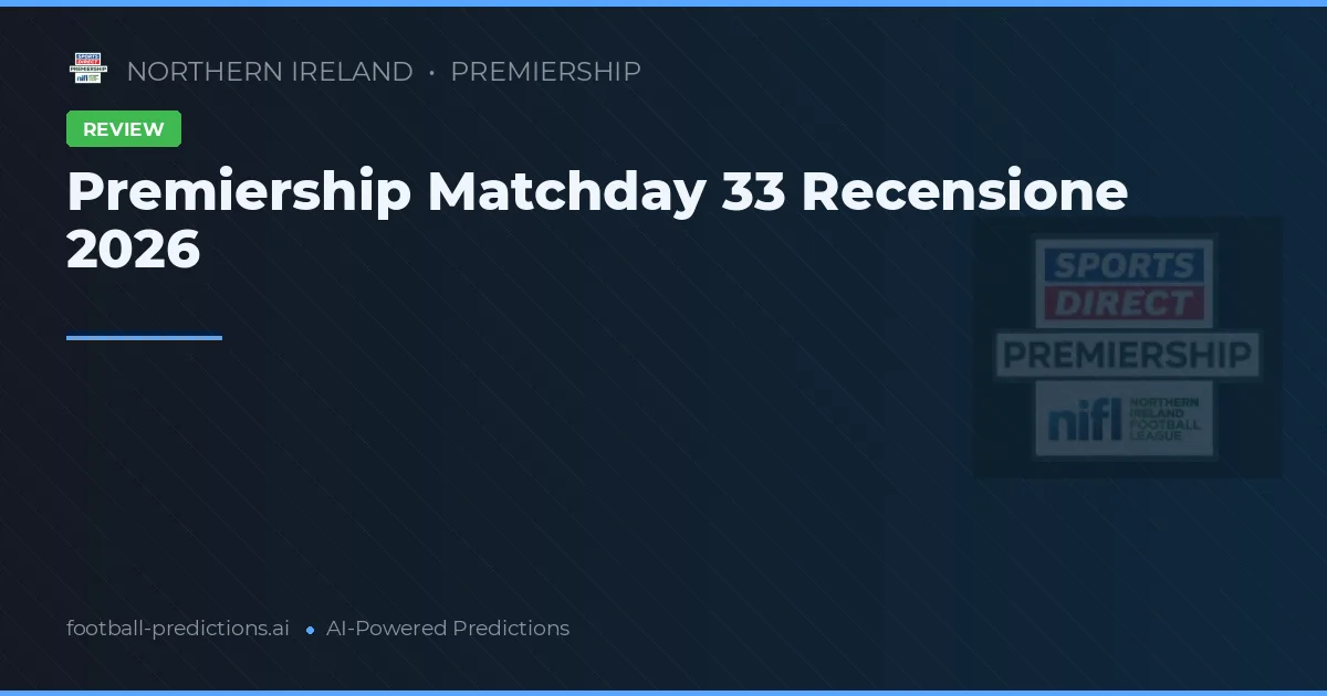 Premiership Matchday 33 Recensione 2026