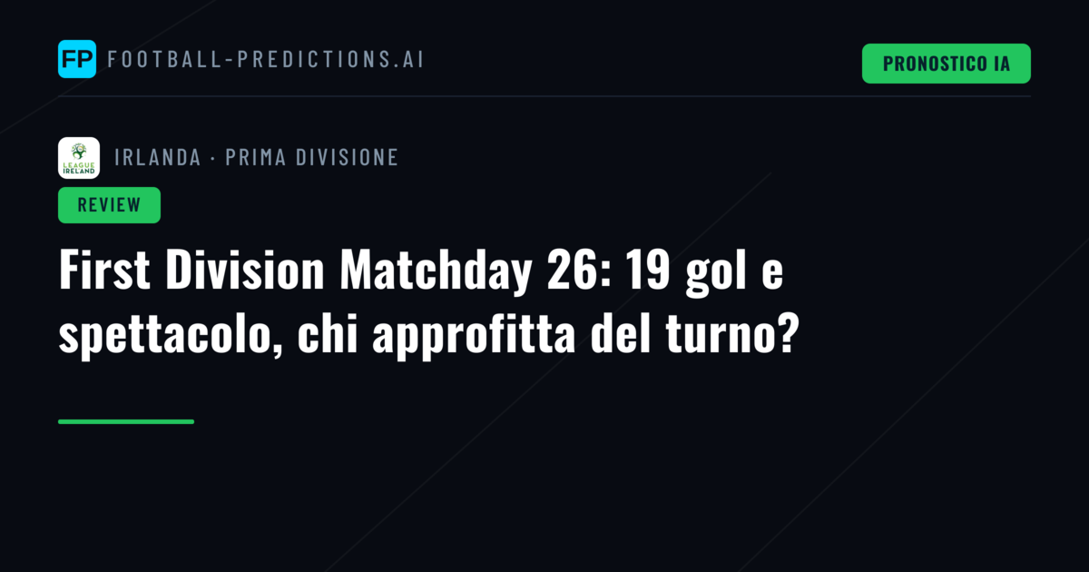 First Division Matchday 26: 19 gol e spettacolo, chi approfitta del turno?