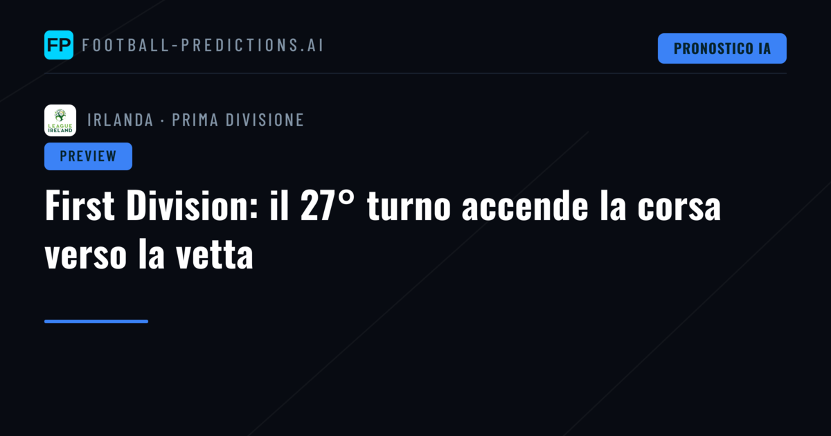 First Division: il 27° turno accende la corsa verso la vetta