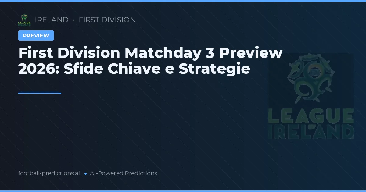 First Division Matchday 3 Preview 2026: Sfide Chiave e Strategie