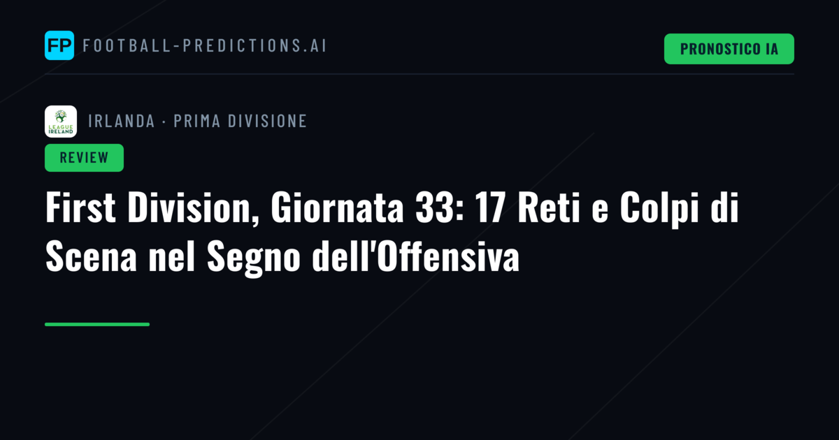 First Division, Giornata 33: 17 Reti e Colpi di Scena nel Segno dell'Offensiva