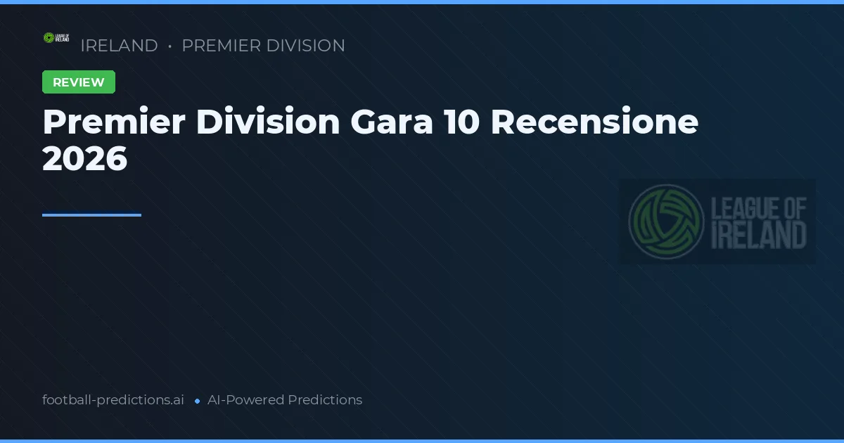 Premier Division Gara 10 Recensione 2026