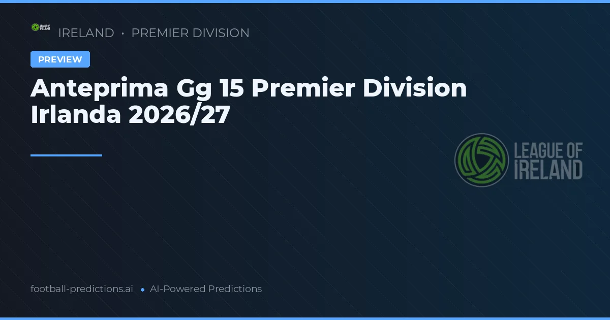 Anteprima Gg 15 Premier Division Irlanda 2026/27
