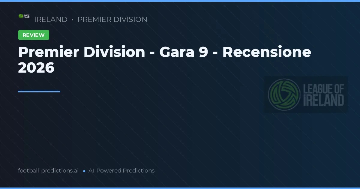 Premier Division - Gara 9 - Recensione 2026