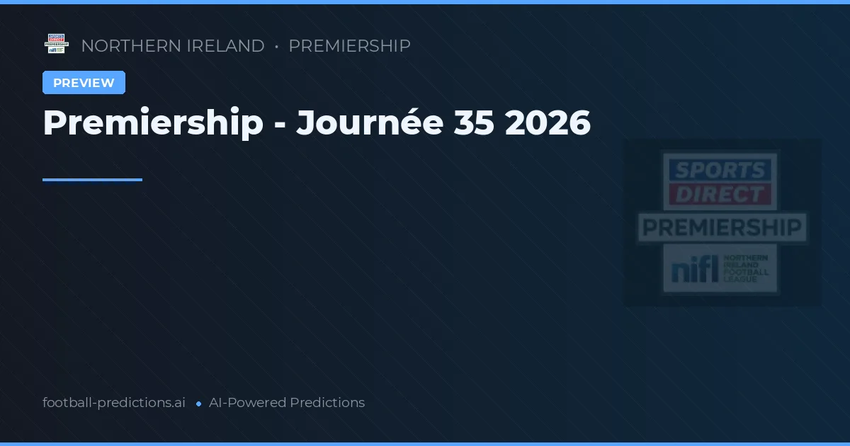 Premiership - Journée 35 2026