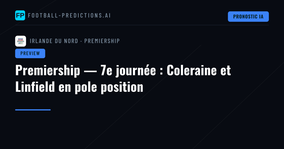 Premiership — 7e journée : Coleraine et Linfield en pole position