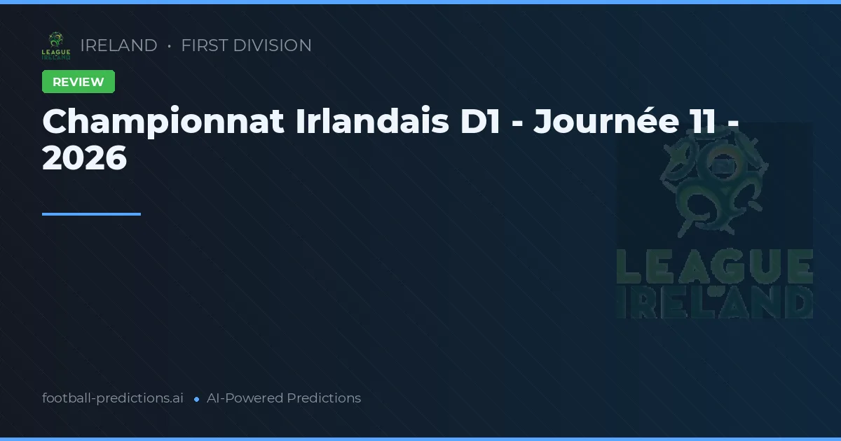 Championnat Irlandais D1 - Journée 11 - 2026