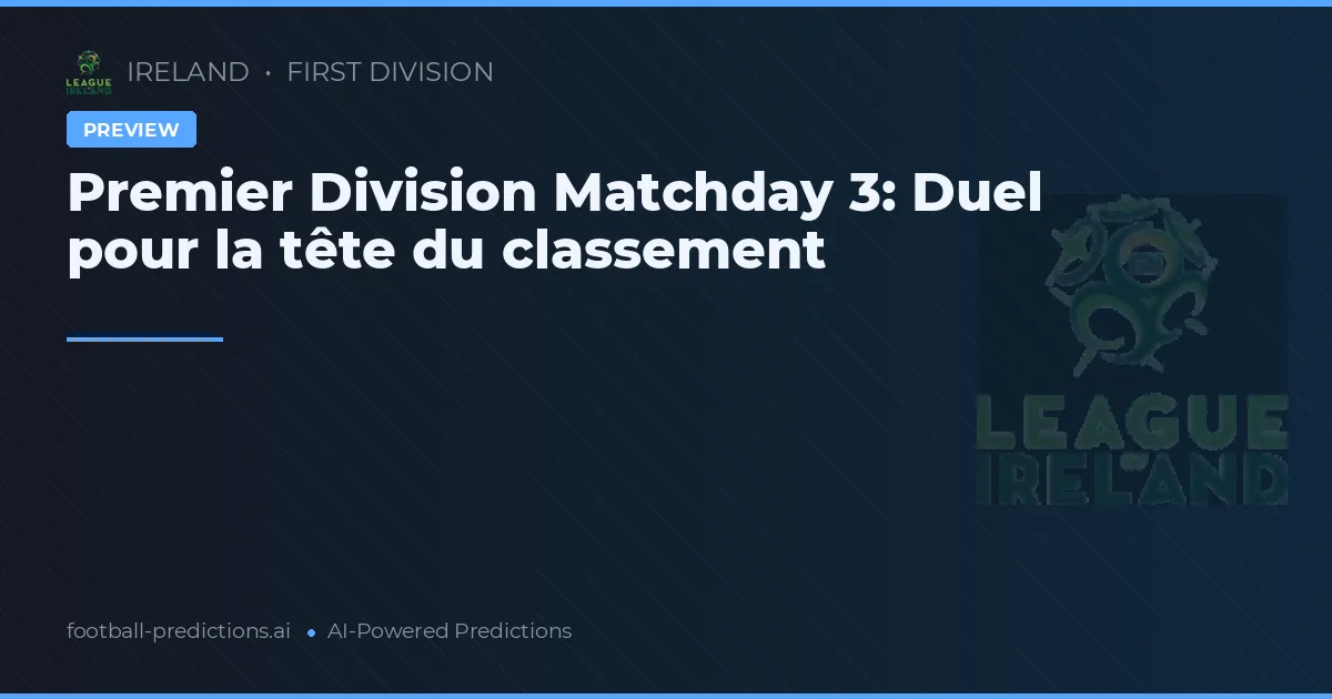 Premier Division Matchday 3: Duel pour la tête du classement