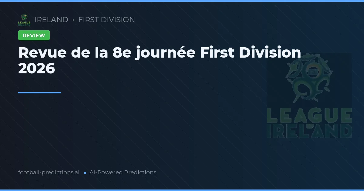 Revue de la 8e journée First Division 2026