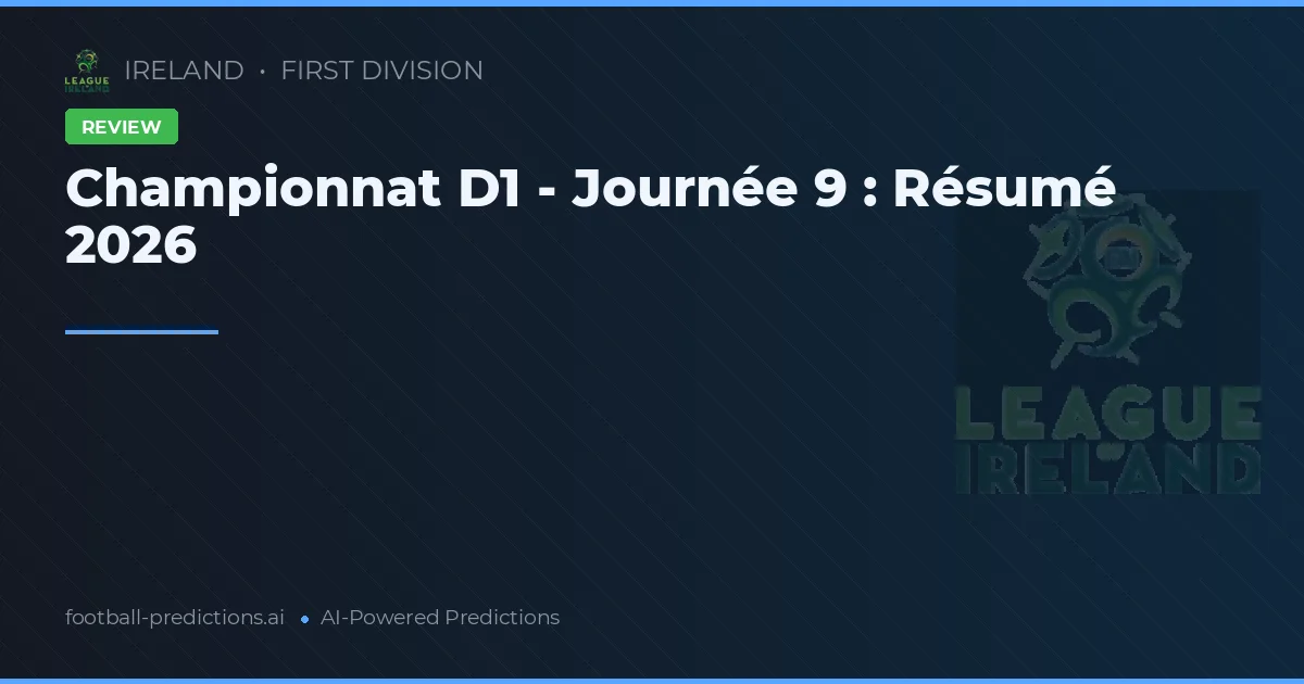 Championnat D1 - Journée 9 : Résumé 2026