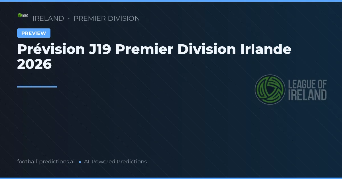 Prévision J19 Premier Division Irlande 2026