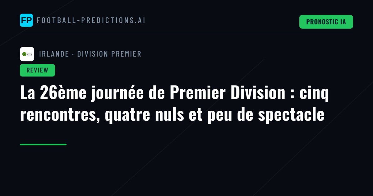 La 26ème journée de Premier Division : cinq rencontres, quatre nuls et peu de spectacle
