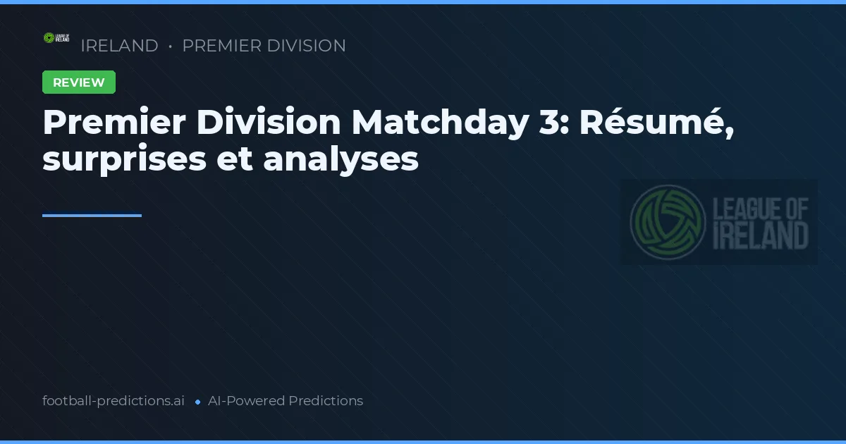 Premier Division Matchday 3: Résumé, surprises et analyses