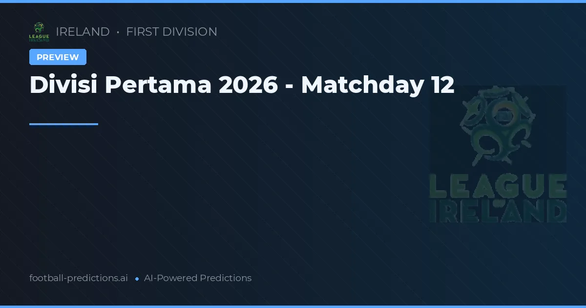 Divisi Pertama 2026 - Matchday 12