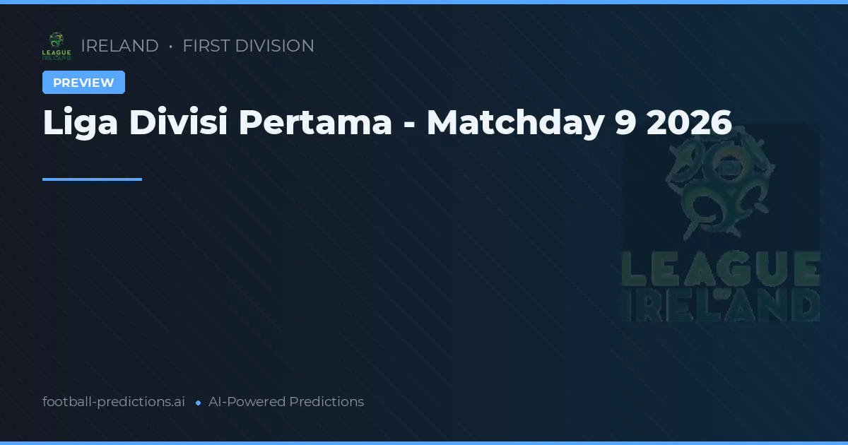 Liga Divisi Pertama - Matchday 9 2026