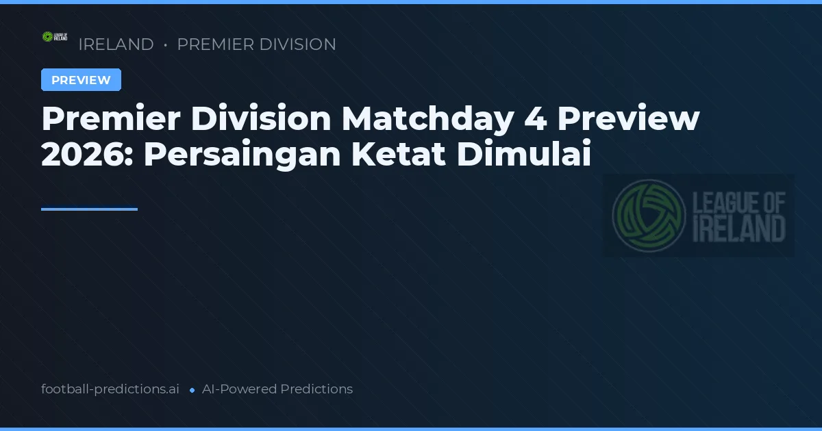 Premier Division Matchday 4 Preview 2026: Persaingan Ketat Dimulai